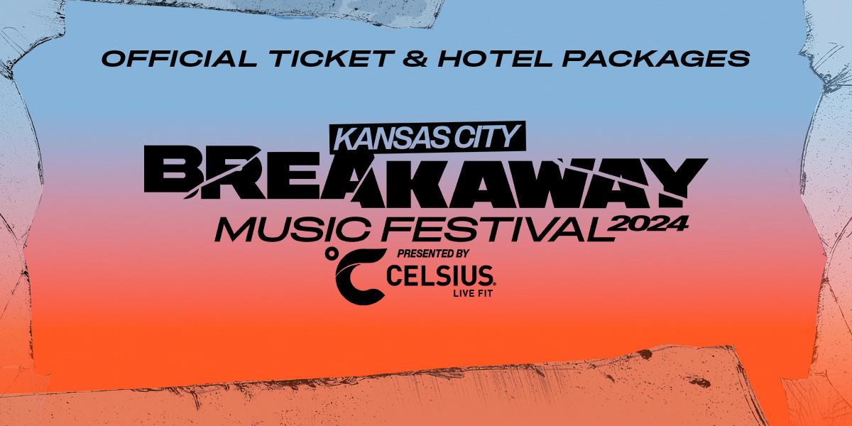 Breakaway Festival Kansas City 2024 Ticket and Hotel Packages Jampack